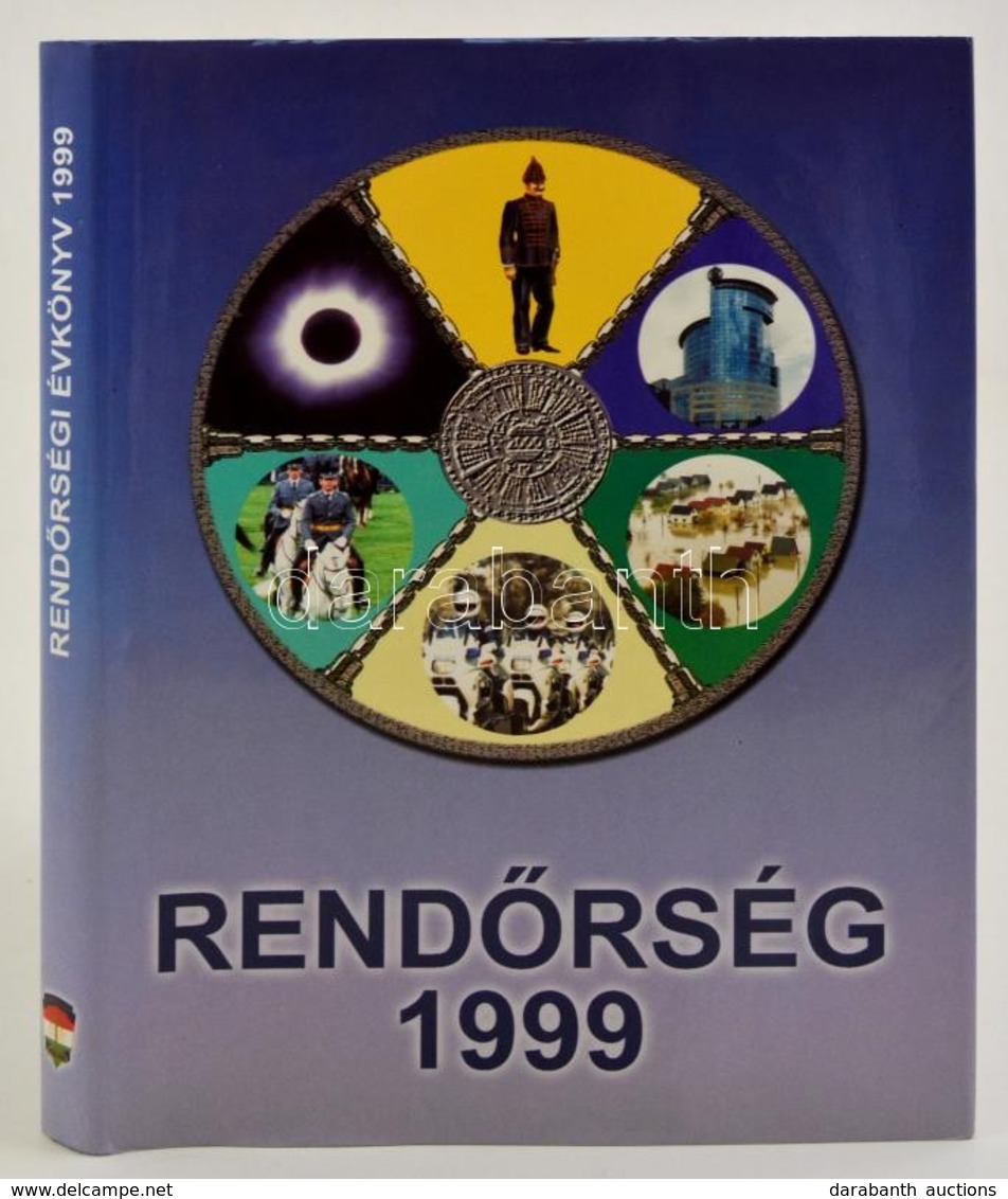 Rendőrség 1999. Szerk.: Dr. Dutka Antal. Bp.,2000, Országos Rendőr-főkapitányság. Kiadói Egészvászon-kötés, Kiadói Papír - Non Classés