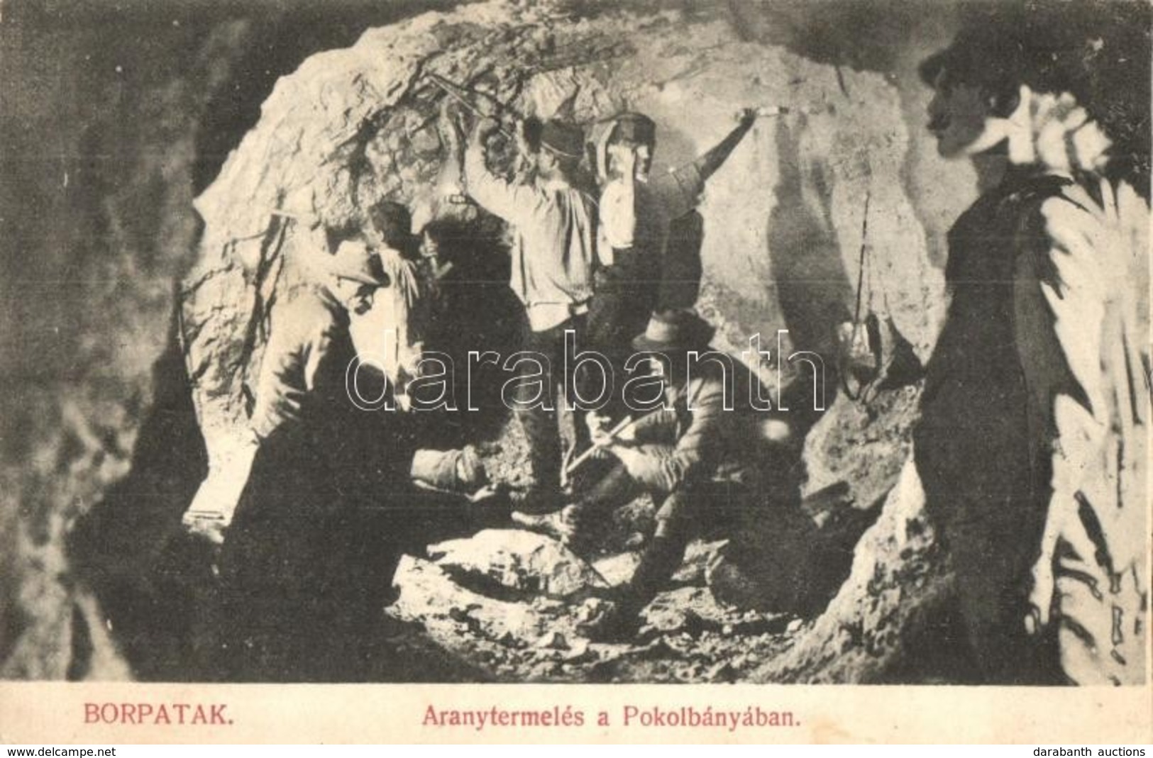 T2/T3 1910 Borpatak, Valea Borcutului; Aranytermelés A Pokol Bányában, Bányászok Munka Közben, Aranybánya / Gold Mine In - Non Classés