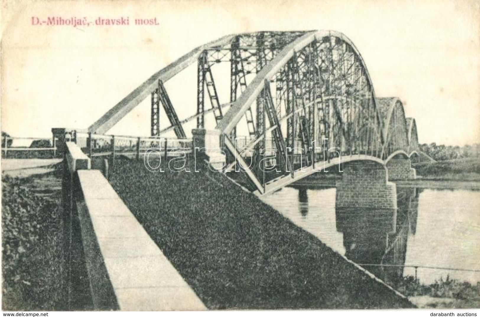 T3 Alsómiholjác, Unter-Miholtz, Donji Miholjac; Dráva Híd / Dravski Most / Bridge  (r) - Non Classés