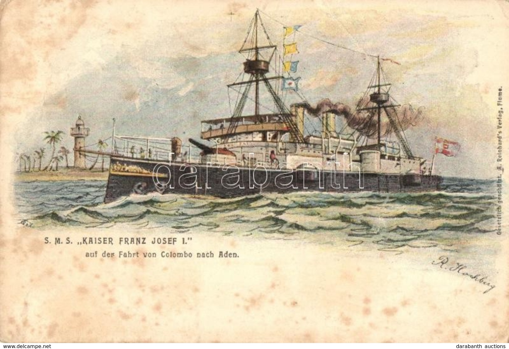 ** T3 SMS Kaiser Franz Josef I. Auf Der Fahrt Von Colombo Nach Aden. K.u.K. Kriegsmarine Art Postcard. A. Reinhard's Ver - Non Classés