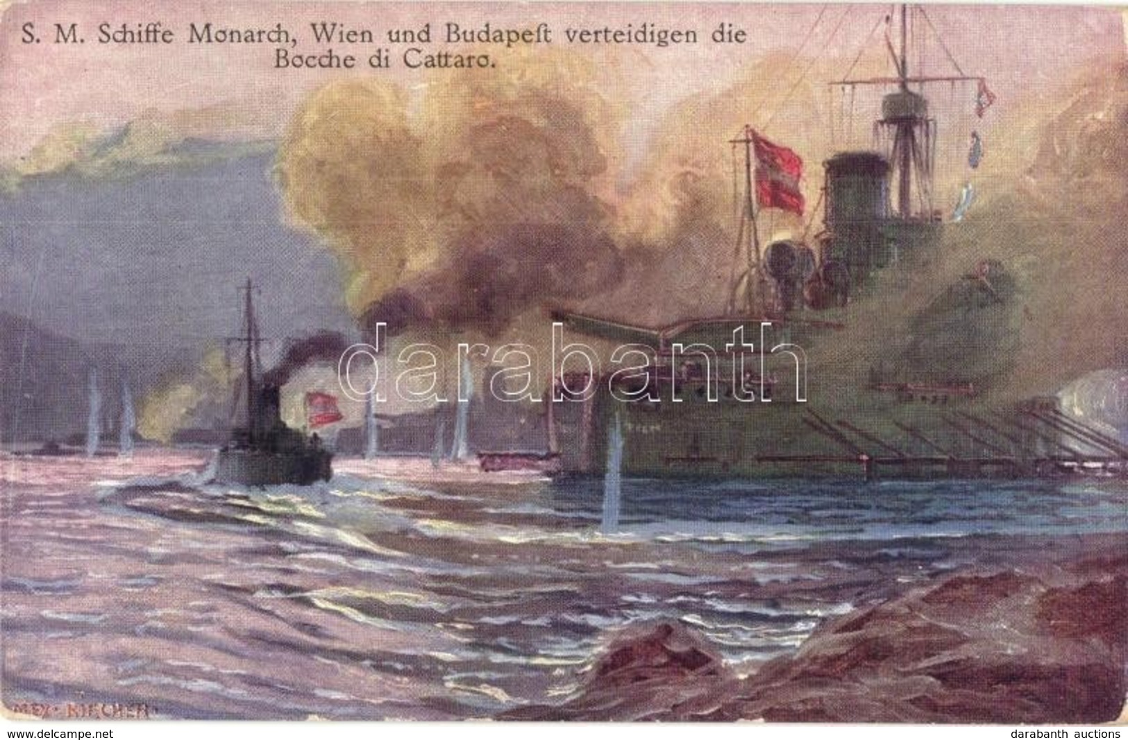 ** T2/T3 SM Schiffe Monarch, Wien Und Budapest Verteidigen Die Bocche Di Cattaro. K.u.K. Kriegsmarine. Postkartenverlag  - Non Classés