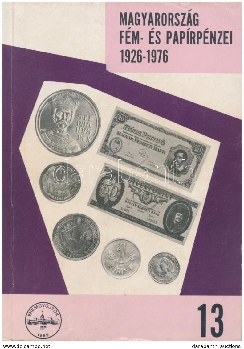 Leányfalusi - Nagy: Magyarország Fém- és Papírpénzei 1926-1976. MÉE, Budapest, 1977. - II. Javított és Bővített Kiadás,  - Non Classés