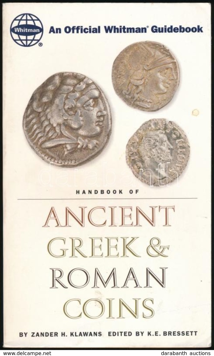 Zander H. Klawans: Handbook Of Ancient Greek & Roman Coins. Whitman Publishing, Atlanta, 2003. Használt állapotban - Non Classificati