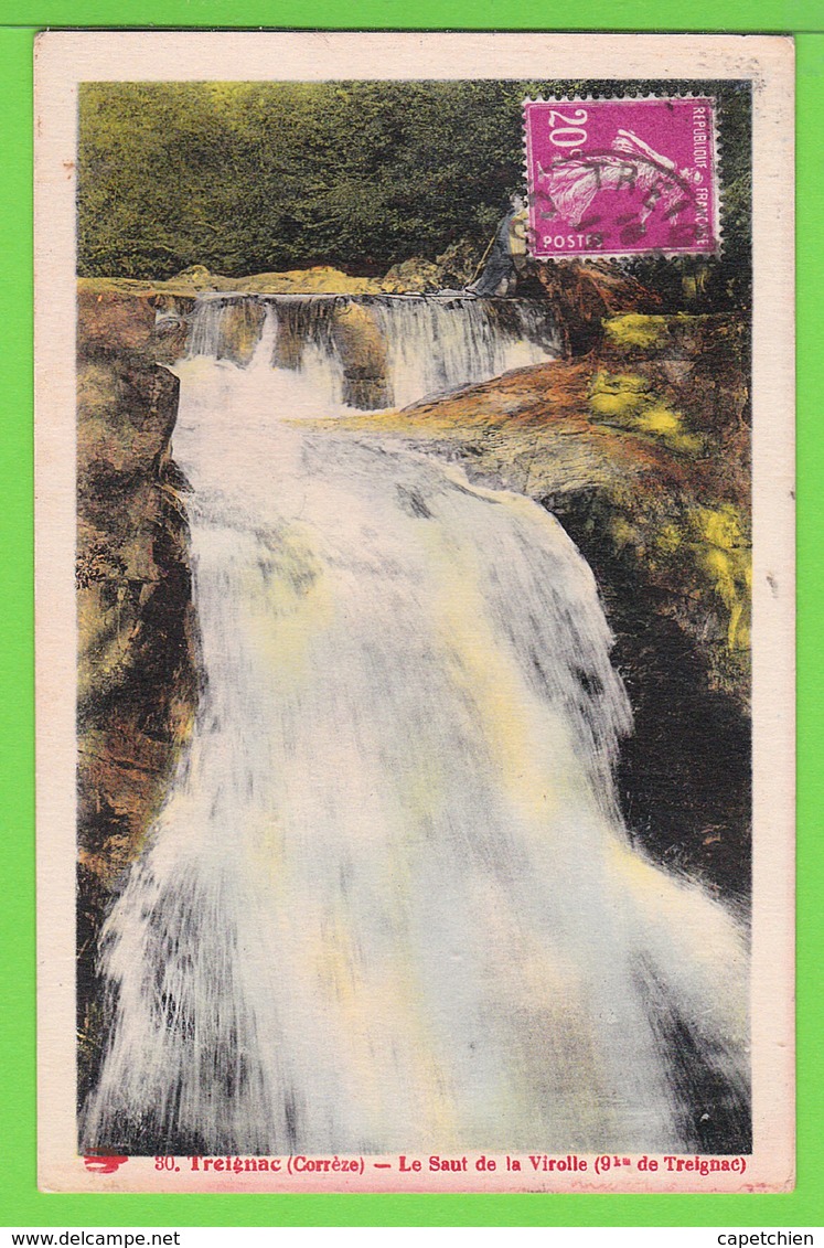 TREIGNAC / LE SAUT DE LA VIROLLE .... / Carte écrite En 1922 - Treignac