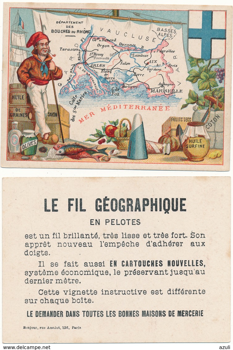 CHROMO - Département Des BOUCHES DU RHONE - Publicité Le Fil Géographique - Sonstige & Ohne Zuordnung