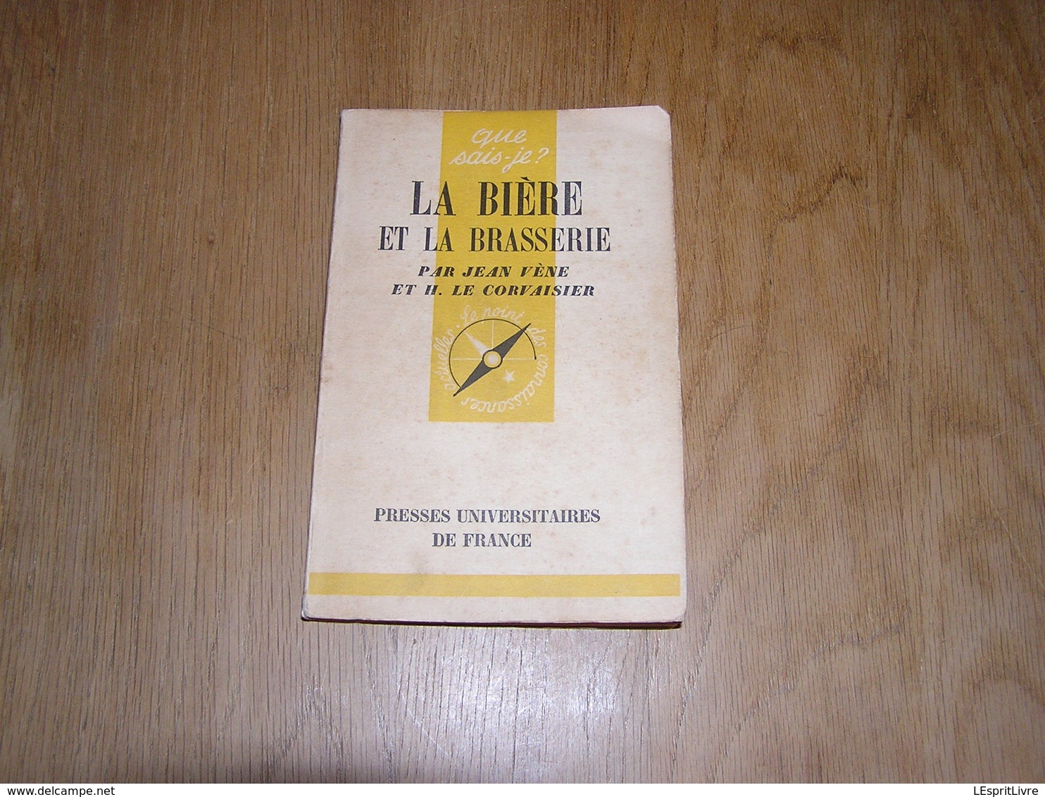 LA BIERE ET LA BRASSERIE Collection Que Sais Je ? Bières Brasseries Brassage Fermentation Maltage Malt Fabrication - Sciences