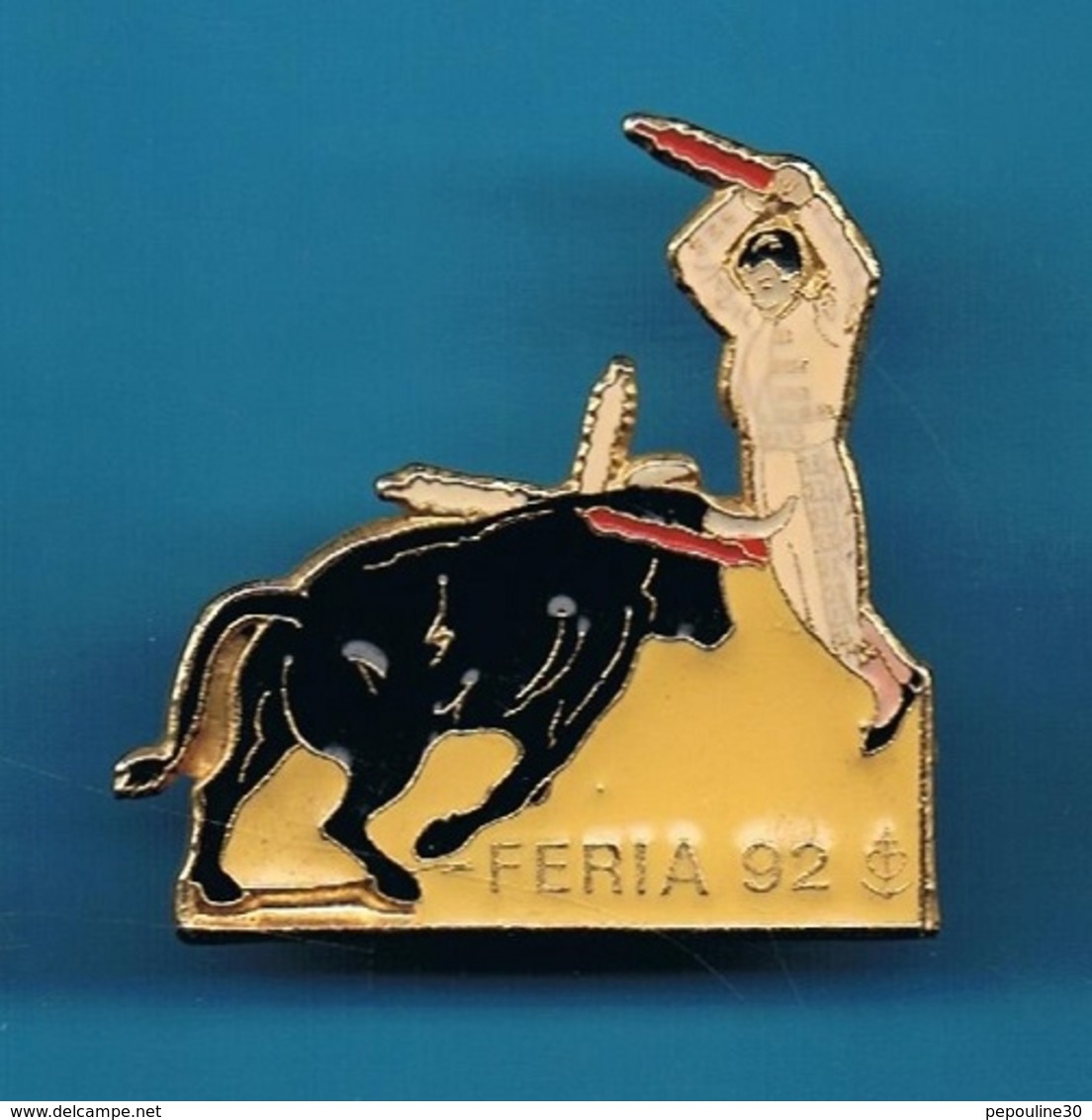 1 PIN'S //  ** FERIA 92 / BANDERILLEROS ** . (Barillet) - Feria - Corrida