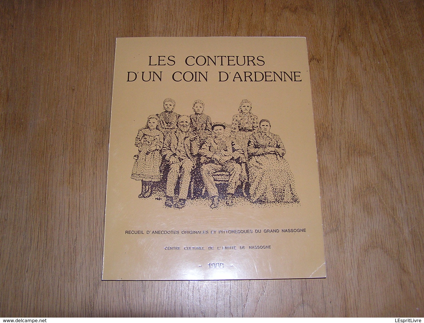 LES CONTEURS D' UN COIN D' ARDENNE Régionalisme Nassogne Recueil D'Anecdotes Contes Légendes Lesterny Charneux Forrières - België