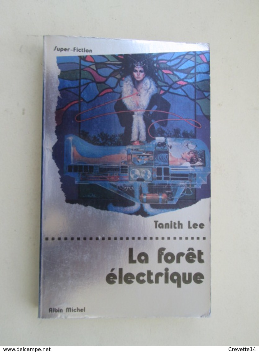 SF002 : LIVRE FORMAT POCHE / ALBIN MICHEL SF N°52 / TANITH LEE / LA FORET ELECTRIQUE - Albin Michel