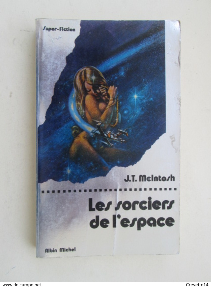 SF002 : LIVRE FORMAT POCHE / ALBIN MICHEL SF N°16  / JT McINTOSH  / LES SORCIERS DE L'ESPACE - Albin Michel