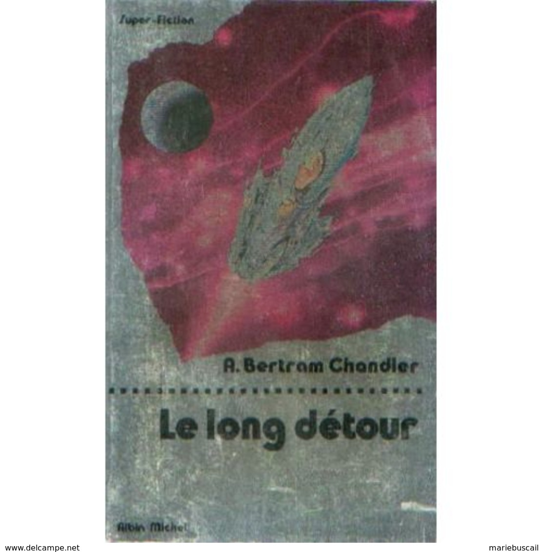 Le Long Detour Bertram Chandler +++BE+++ PORT GRATUIT - Albin Michel