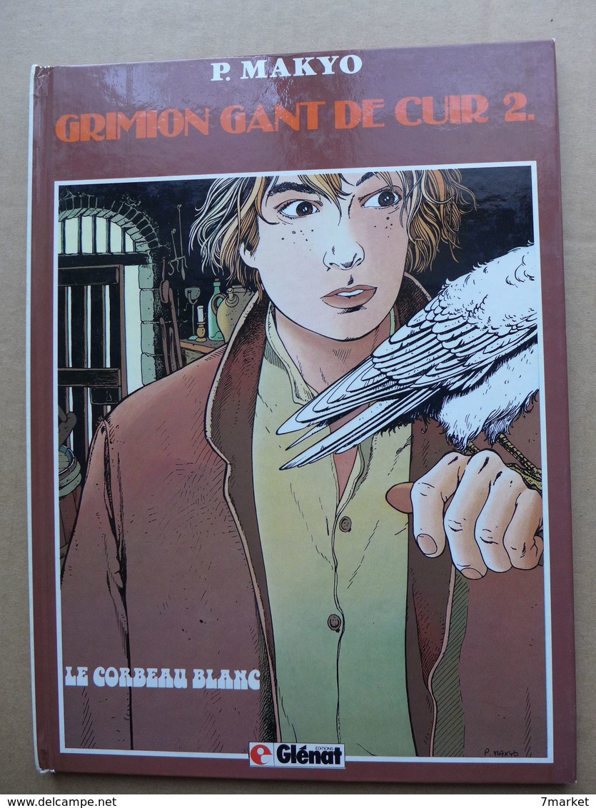 P. Makyo - Grimion Gant De Cuir 2. Le Corbeau Blanc / 1985 EO - Grimion Gant De Cuir