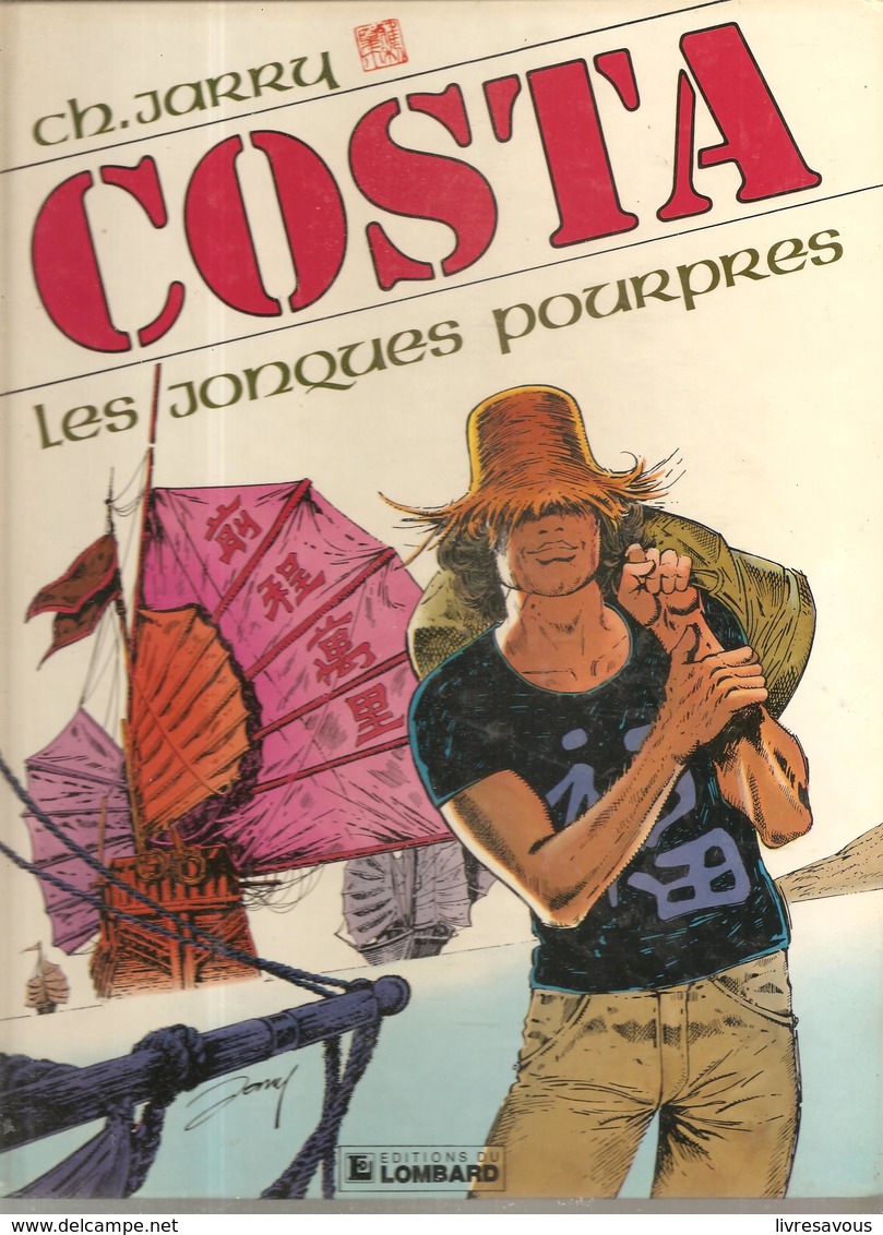 COSTA Tome 1 Les Jonques Pourpres Par Ch. JARRY De 1988 EO Editions LOMBARD - Jessica Blandy