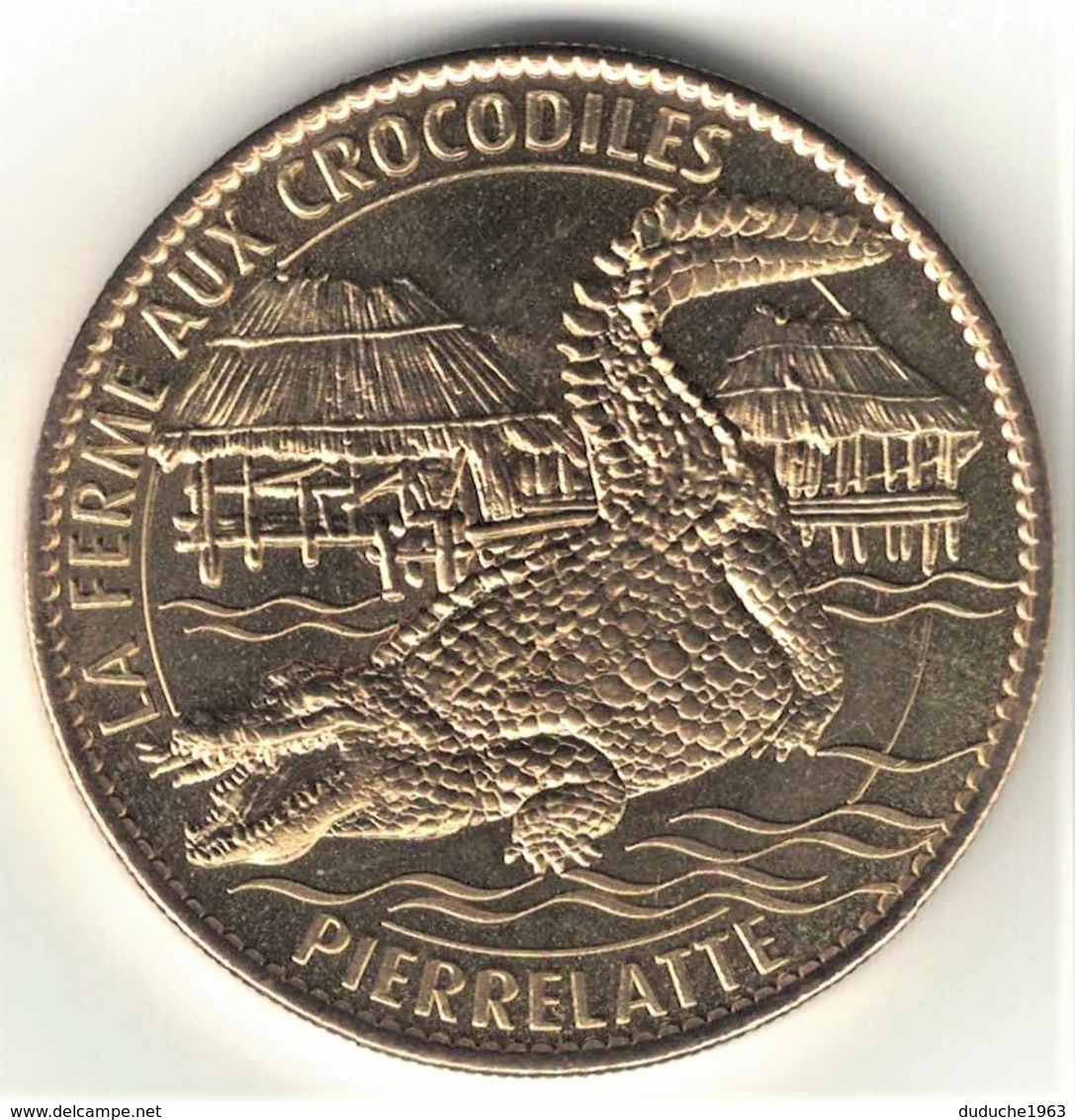 Medaille Arthus Bertrand 26.Pierrelatte - Ferme Des Crocodiles 2. 2009 - 2009