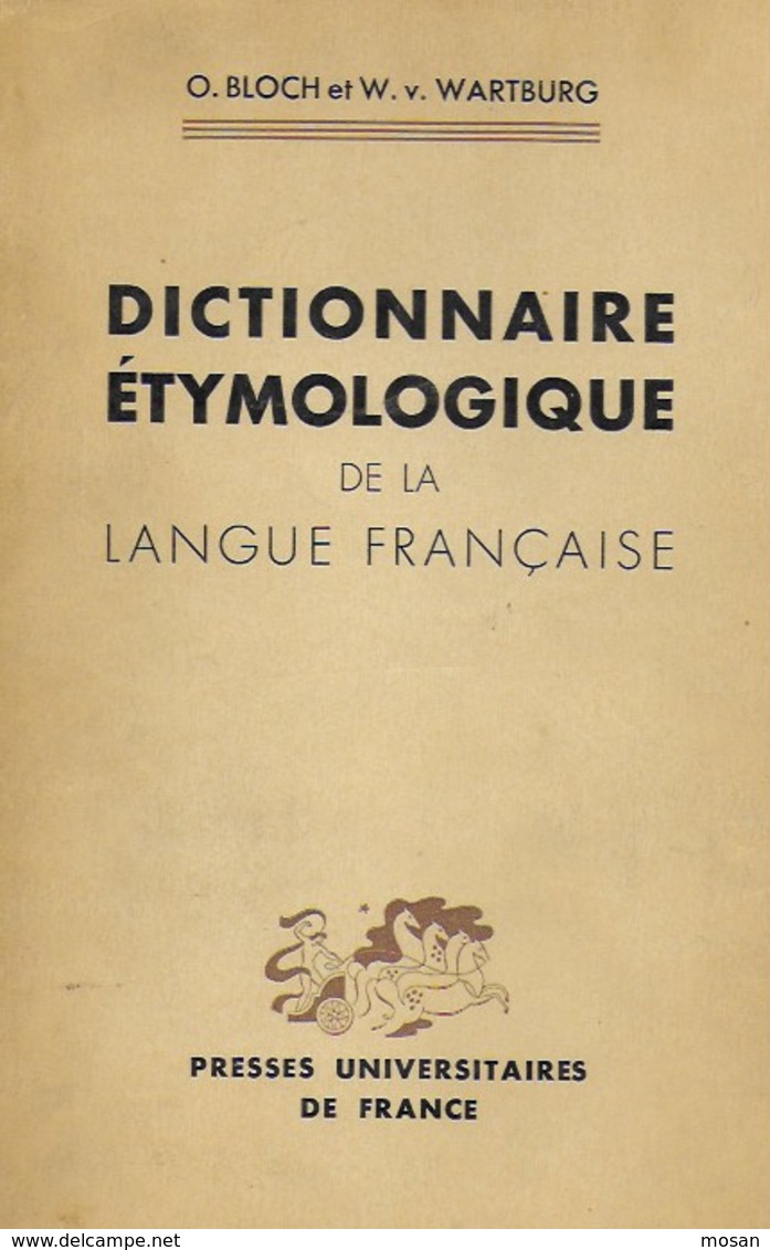 Dictionnaire étymologique De La Langue Française. O. Bloch Et W.V. Wartburg - Diccionarios