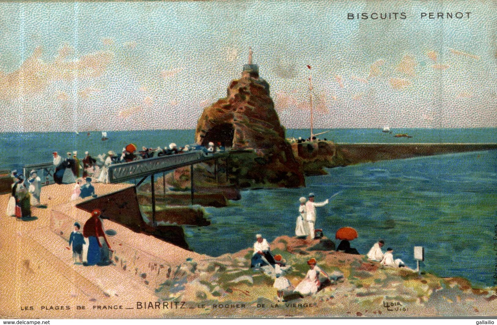 CARTE PUB BISCUITS PERNOT SIGNEE LUIGI LOIR BIARRITZ LE ROCHER DE LA VIERGE - Loir