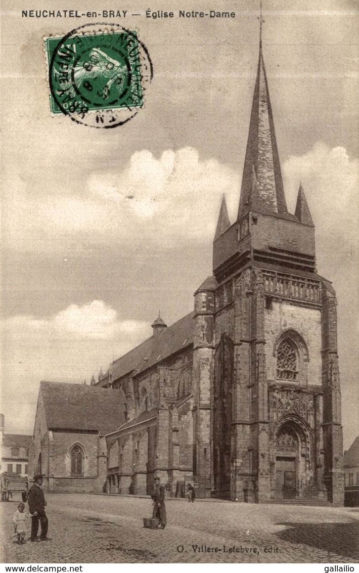 NEUCHATEL EN BRAY EGLISE NOTRE DAME - Neufchâtel En Bray