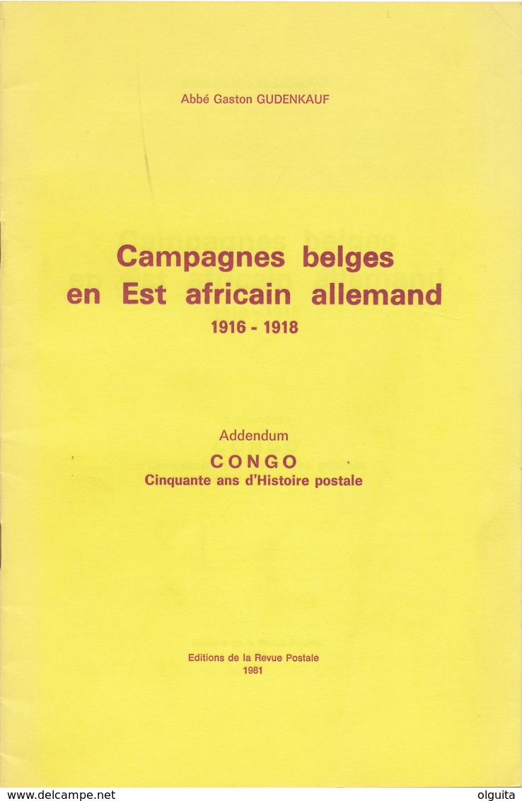 939/25 - CONGO BELGE Fascicule Campagnes Belges En EST AFRICAIN 1916/18, Par L' Abbé Gudenkauf , 18 P. , 1981 , Etat TTB - Colonies Et Bureaux à L'Étranger