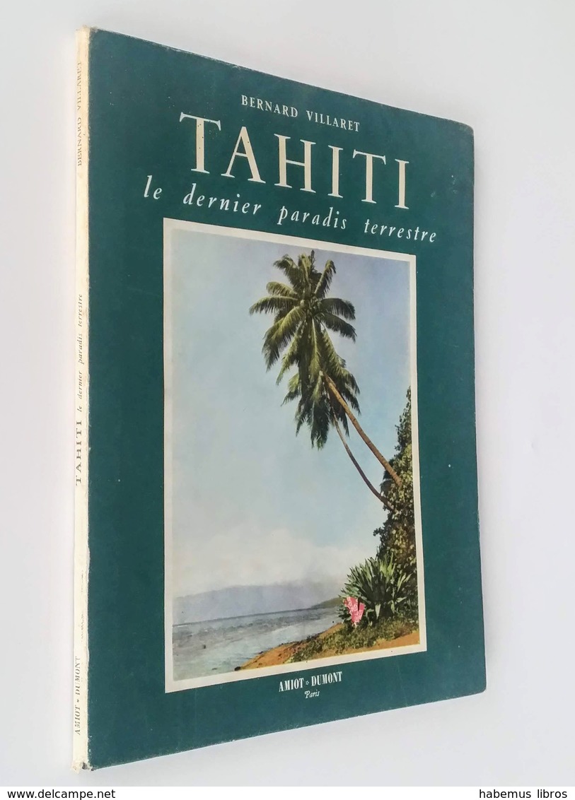 Tahiti / Bernard Villaret. - Paris : Amiot Et Dumont, 1951 - Voyages