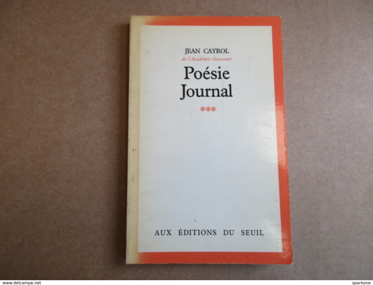 Poésie Journal - Tome 3 (Jean Cayrol) éditions Du Seuil De 1980 - Autores Franceses