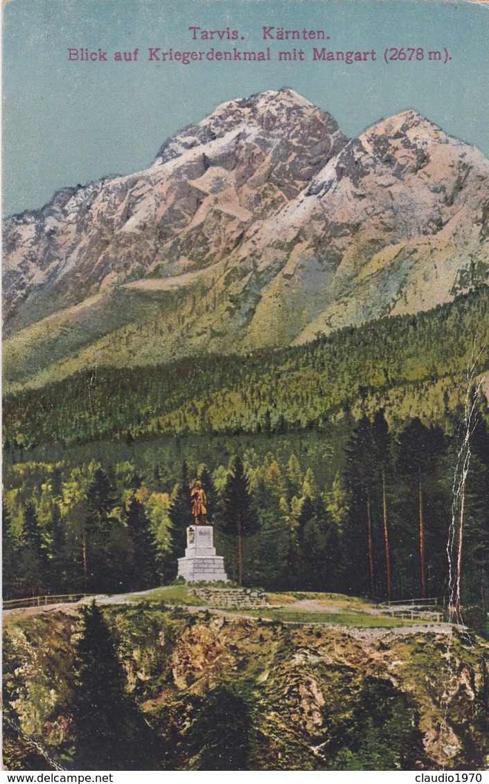 CARTOLINA - POSTCARD - UDINE - TARVIS. KARNTEN - BLICK AUF KRIEGERDENKMAL MT. MANGART ( 2678M ) - Udine