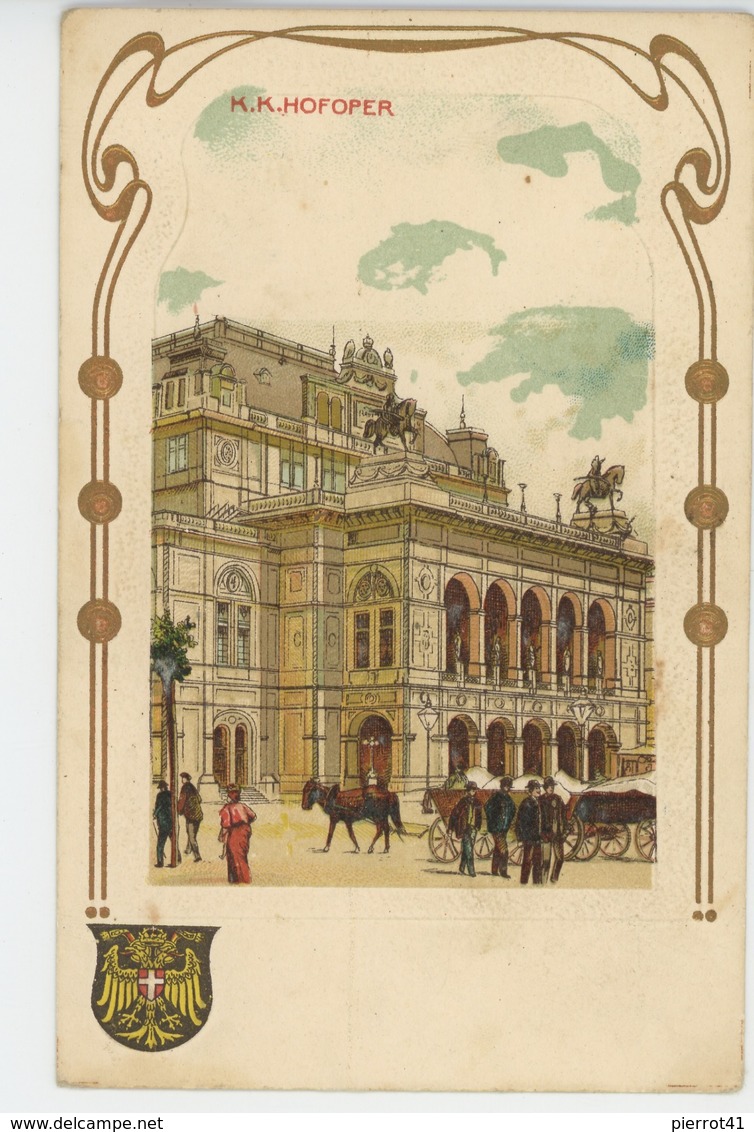 AUTRICHE - VIENNE - WIEN - K.K. HOFOPER (embossed Postcard) - Altri & Non Classificati