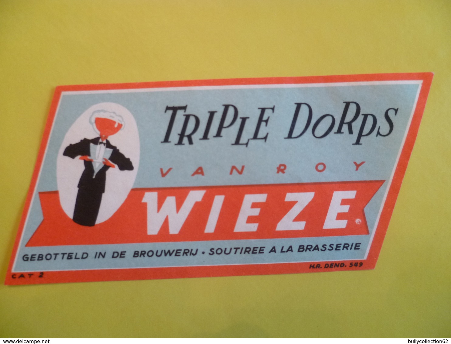 étiquette Ancienne Brasserie WIEZE VAN ROY  Triple Dorps - Bier