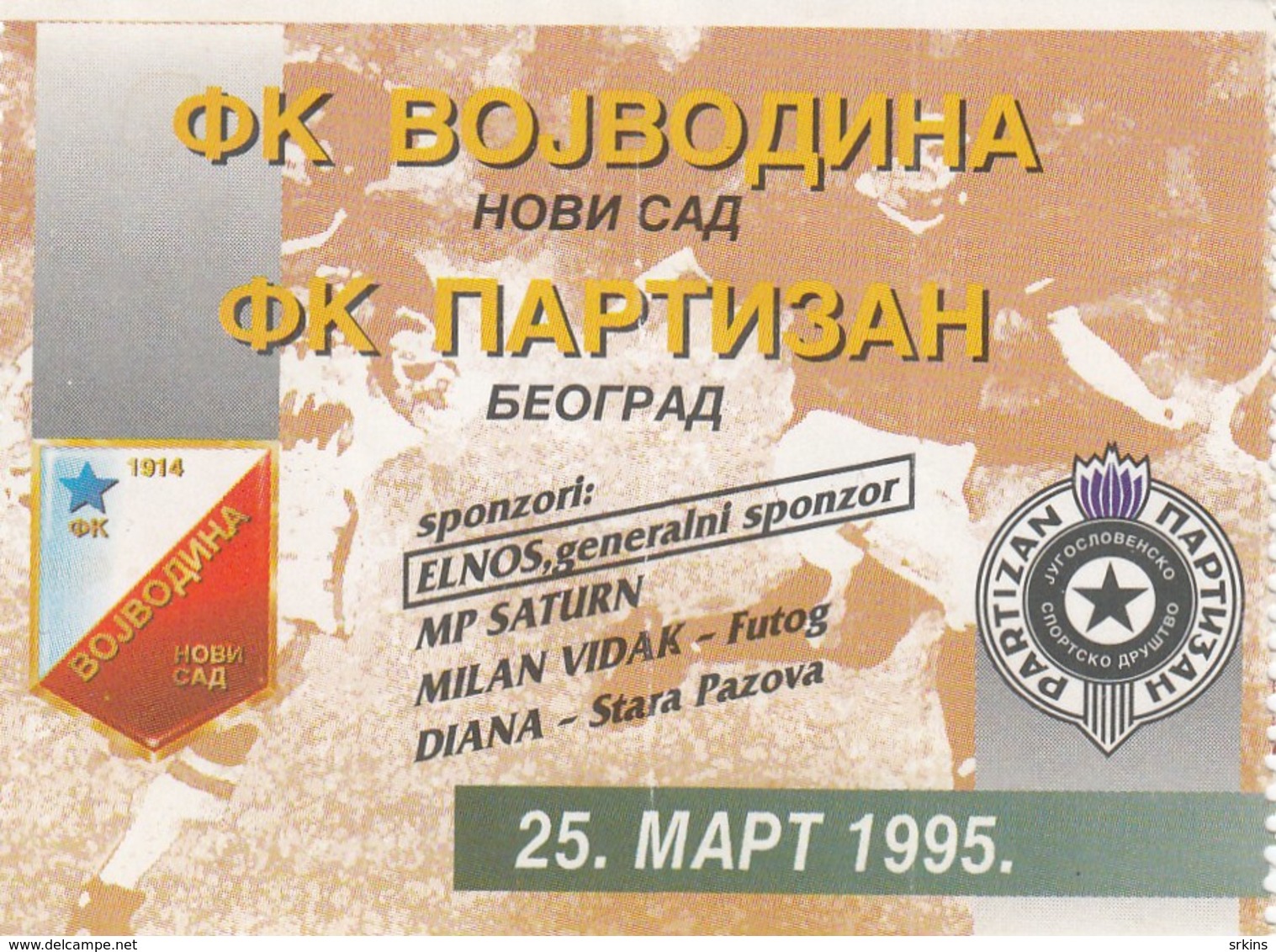 Ticket FC FK Vojvodina Novi Sad FC FK Partizan Beograd Belgrade 25.03.1995 Football Match - Tickets D'entrée