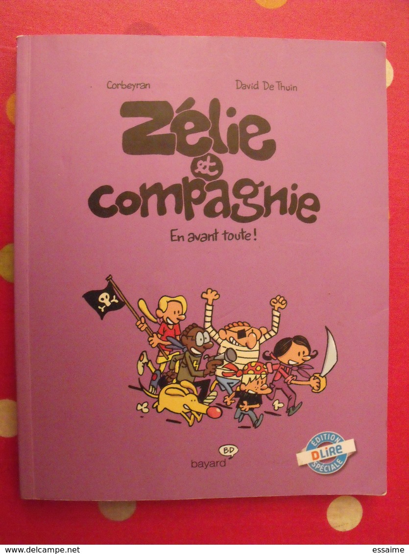 Zélie Et Compagnie. En Avant Toute ! Corbeyran, David De Thuin. Bd Bayard. édition Spéciale Dlire - Andere & Zonder Classificatie