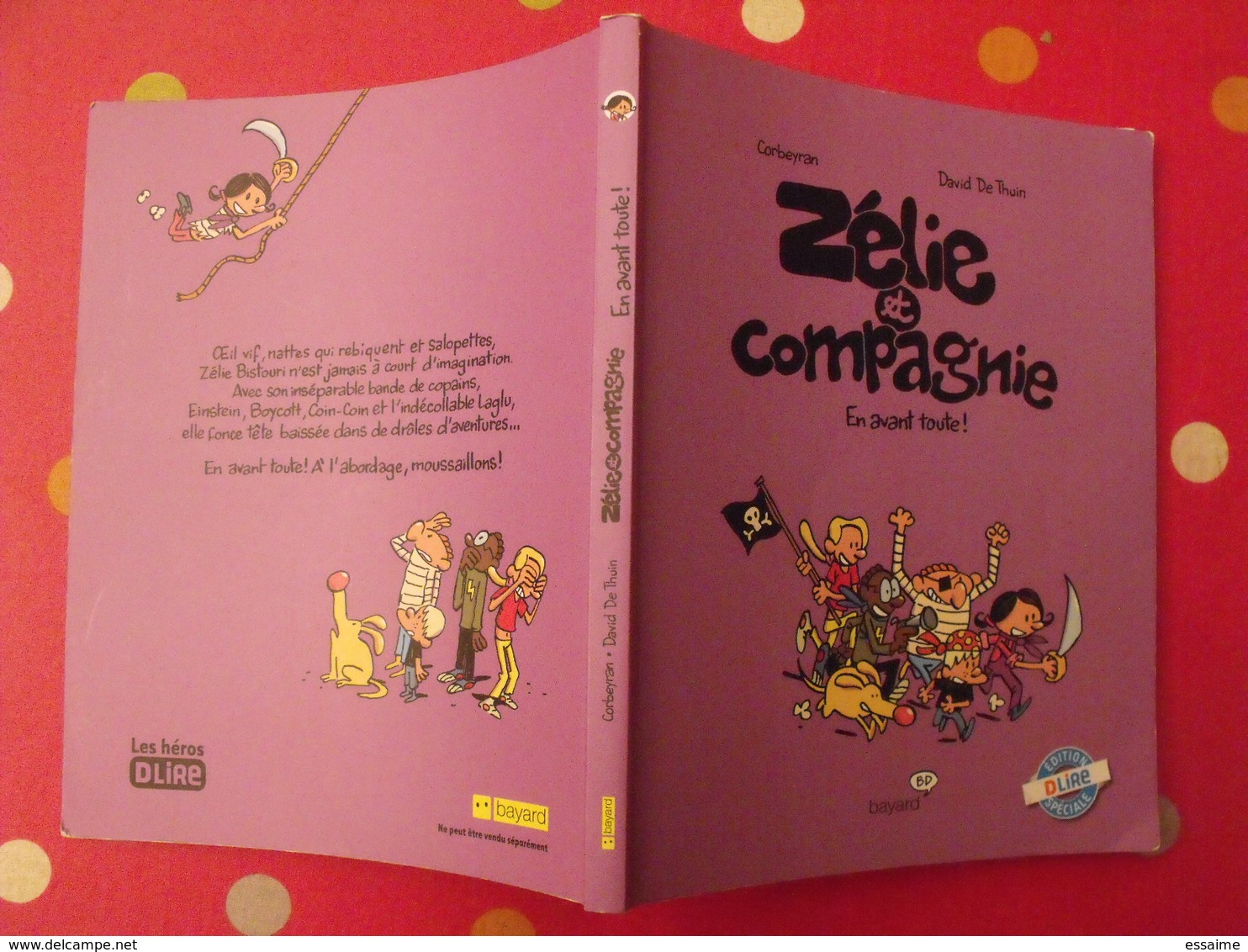 Zélie Et Compagnie. En Avant Toute ! Corbeyran, David De Thuin. Bd Bayard. édition Spéciale Dlire - Andere & Zonder Classificatie