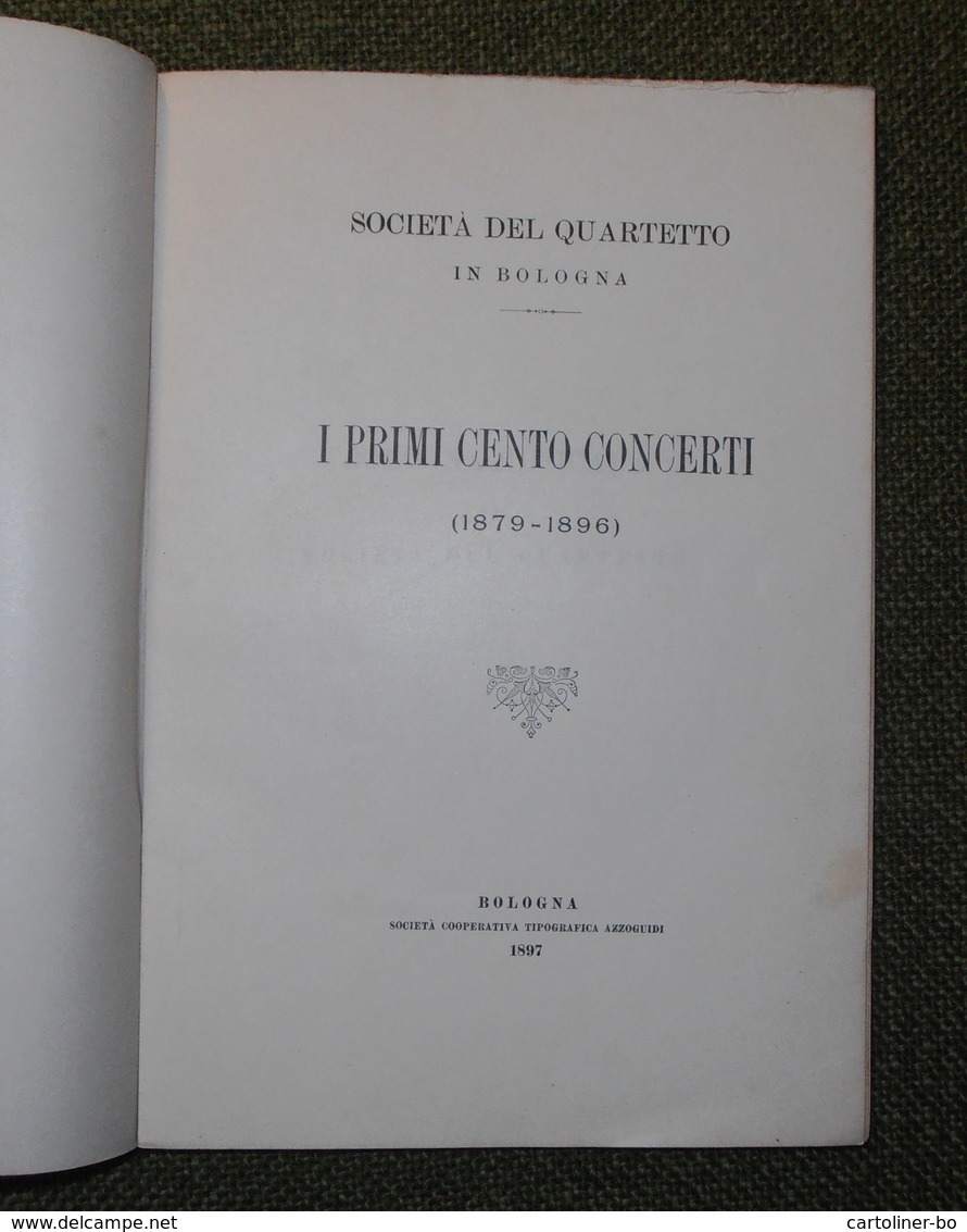 Bologna, 1897 Società Del Quartetto, I Primi Cento Concerti - Cinema & Music