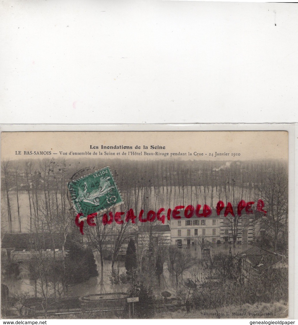 77 - LE BAS SAMOIS- VUE D' ENSEMBLE DE LA SEINE ET HOTEL BEAU RIVAGE PENDANT LA CRUE 24 JANVIER 1910-INONDATIONS - Other & Unclassified