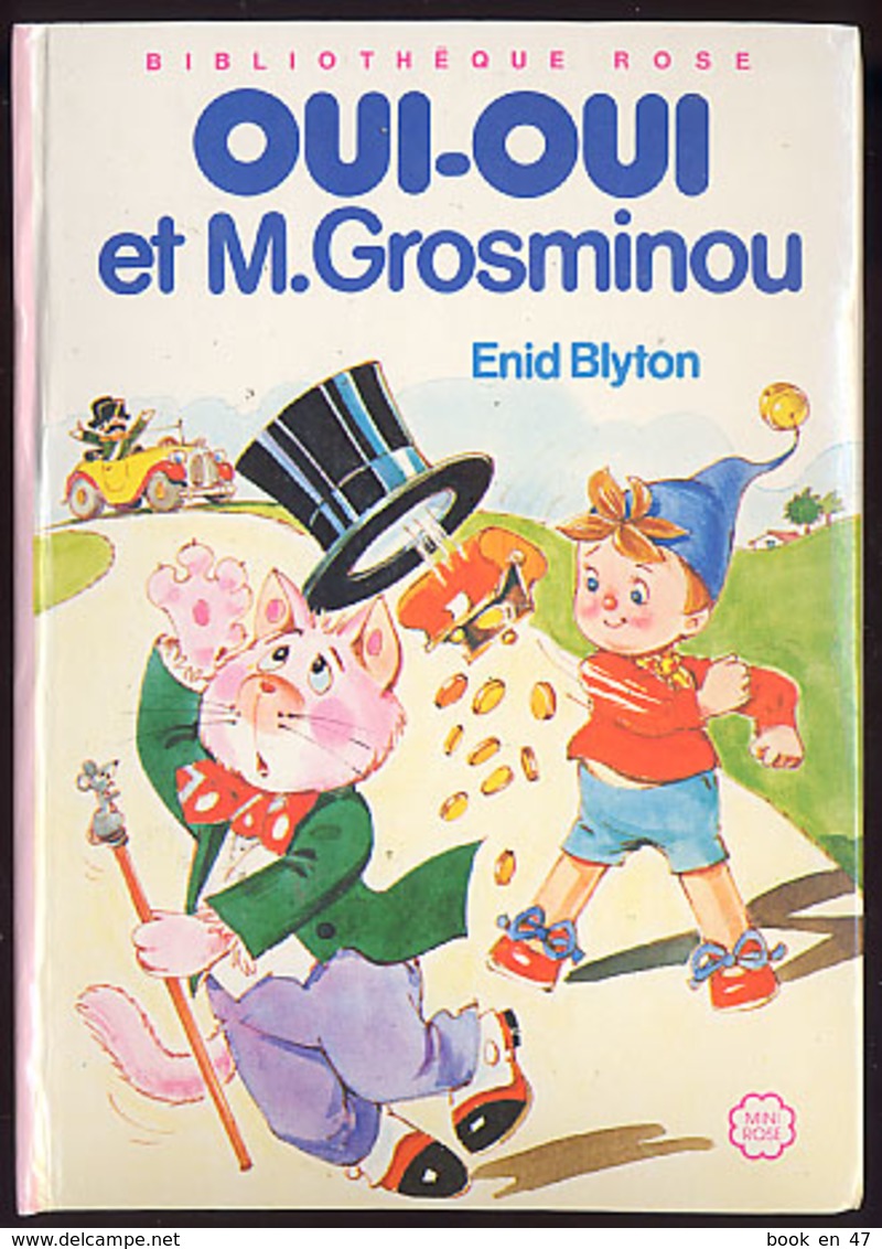 {15918} Enid Blyton " Oui Oui Et Le M. Grosminou " Biblio Rose,  1982.    " En Baisse " - Bibliothèque Rose