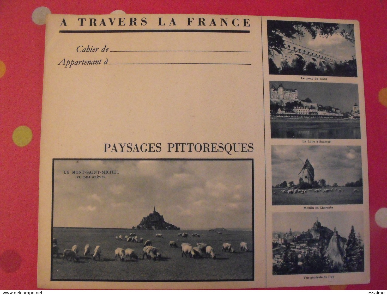 Protège-cahier à Travers La France.paysages Pittoresques Montsaint-Michel Pont Du Gard Loire à Saumur Puy Cahors Carnac - Protège-cahiers