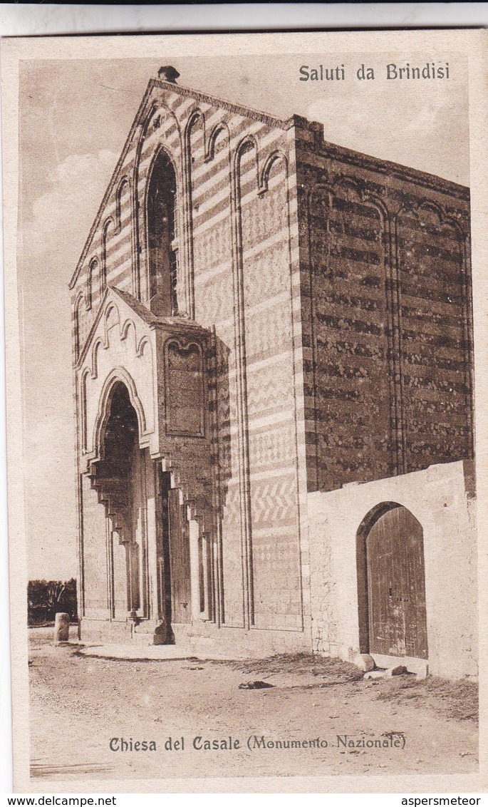 BRINDISI. CHIESA DEL CASALE. MONUMENTO NAZIONALE. ED SIMEONE LISCO.. CIRCA 1900s. ITALIA-BLEUP - Brindisi