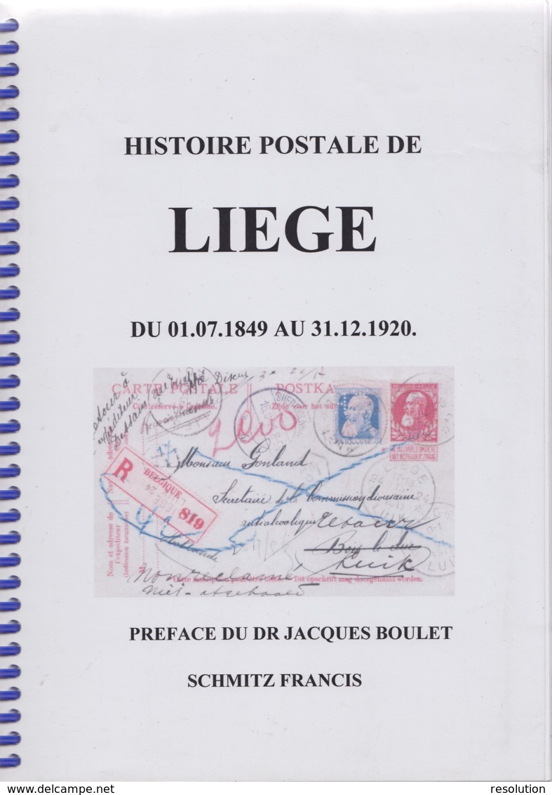 Histoire Postale De Liège Du 01.07.1849 Au 31.12.1920 - Francis Schmitz - Philatélie Et Histoire Postale