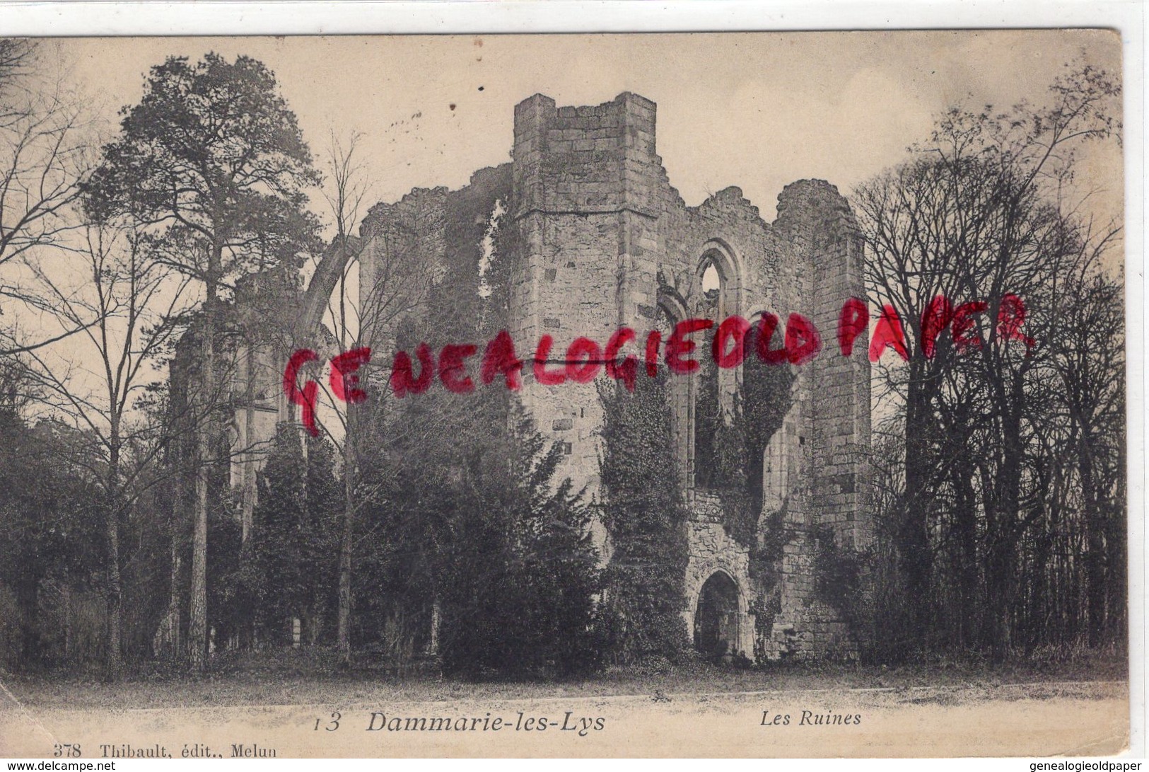 77- DAMMARIE LES LYS- LES RUINES - EDITEUR THIBAULT MELUN  1906 - Dammarie Les Lys