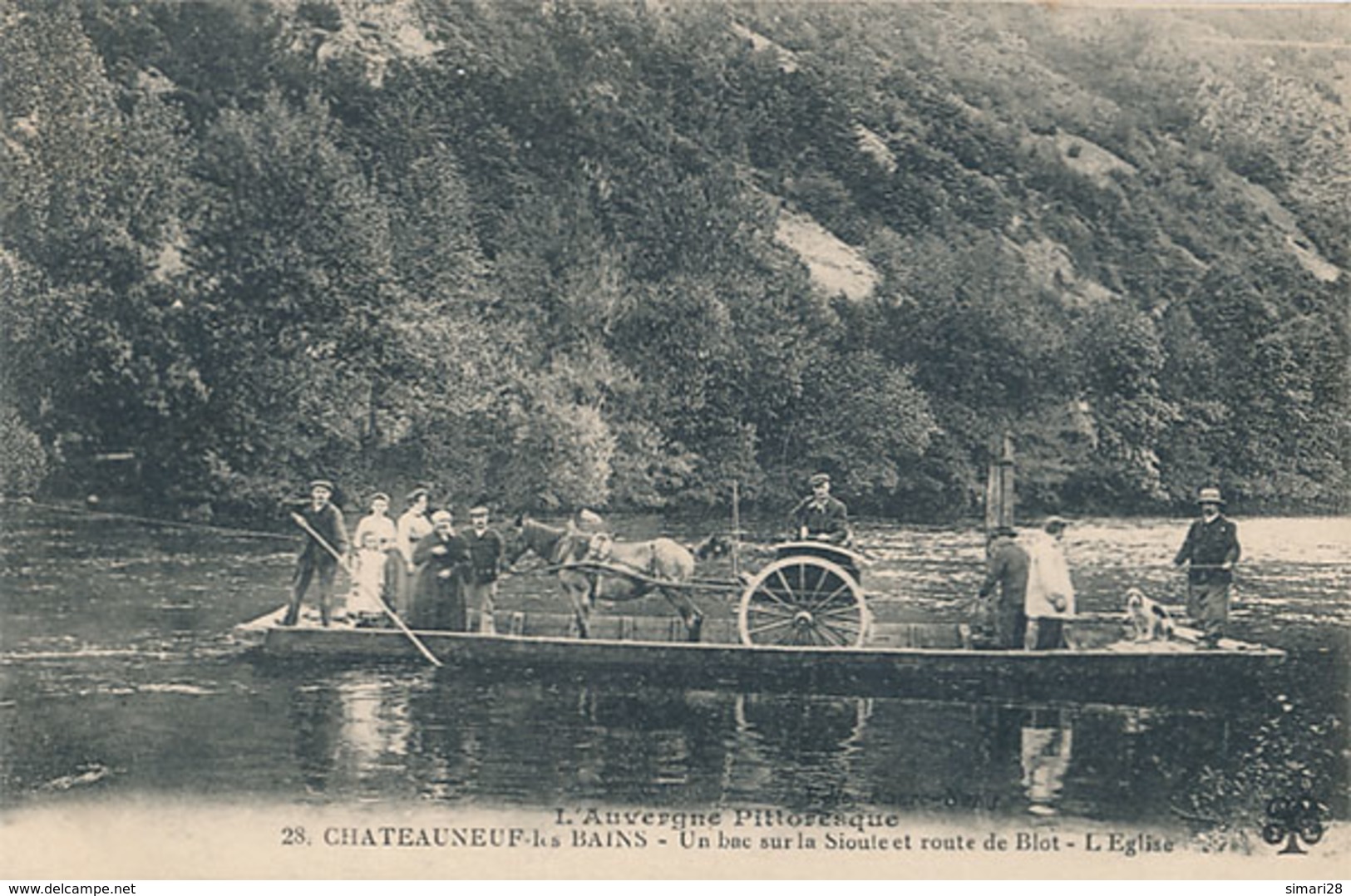 CHATEAUNEUF LES BAINS - N° 28 - UN BAC SUR LA SIOULE ET ROUTE DE BLOT L'EGLISE - Autres & Non Classés