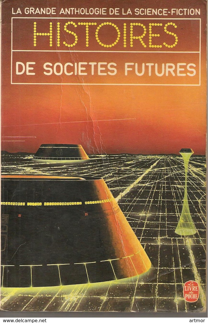 GRANDE ANTHOLOGIE DE LA SF - HISTOIRES DE SOCIETES FUTURES  - EO 1984 - - Livre De Poche