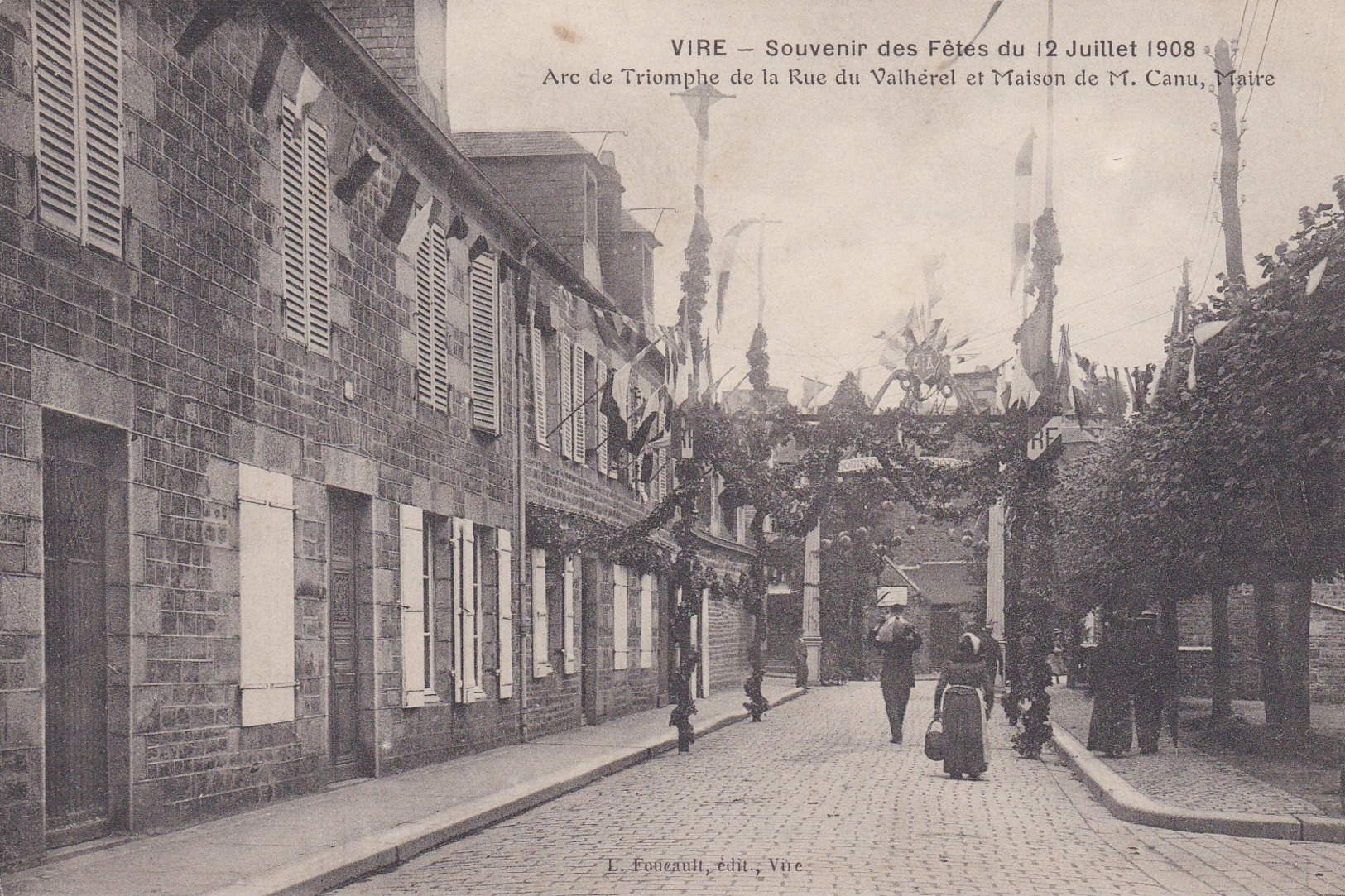 VIRE  - Souvenir Des Fêtes Du 12 Juillet 1906 - Arc De Triomphe De La Rue Du Valhérel - Vire