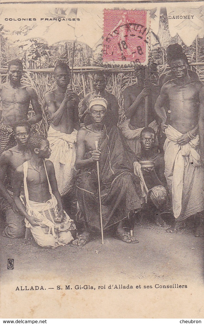 AFRIQUE. DAHOMEY. BENIN  CPA. S.M. GIA-GIA ROI D'ALLADA ET SES CONSEILLERS. ANNEE 1905 - Dahomey