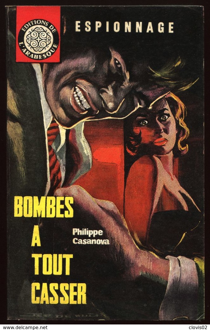 Bombes à Tout Casser - Philippe Casanova - Espionnage éditions L'arabesque 1962 - Editions De L'Arabesque