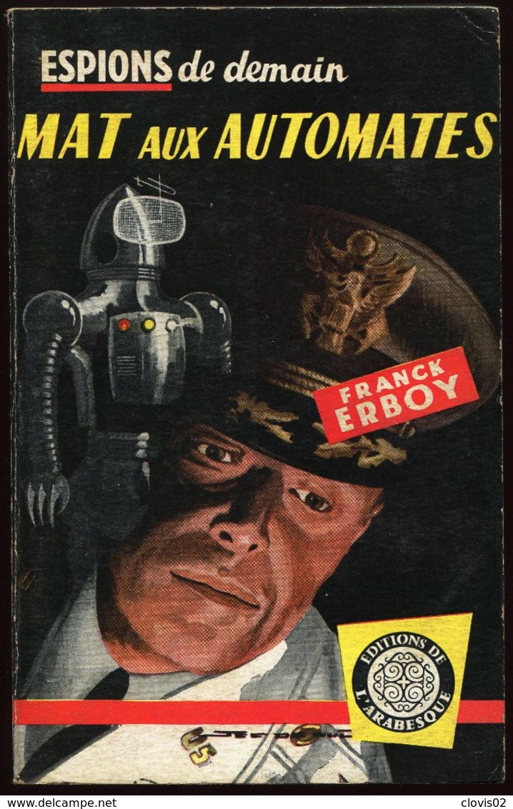 Mat Aux Automates - Franck Erboy - Espion De Demain Editions De L'arabesque 1960 - Editions De L'Arabesque