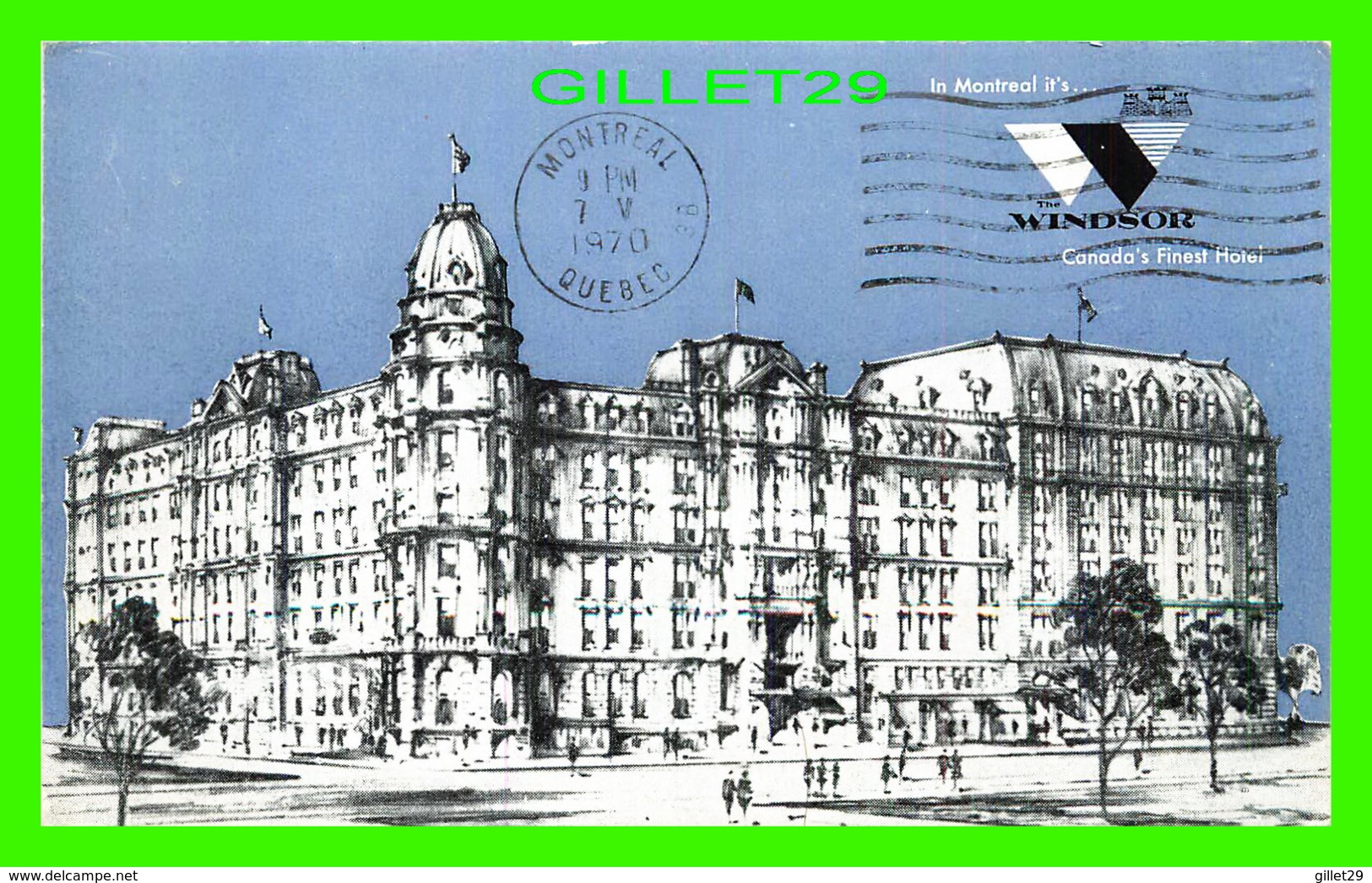 MONTRÉAL, QUÉBEC - THE WINDSOR, CANADA'S FINEST HOTEL - CIRCULÉE EN 1970 - - Montreal