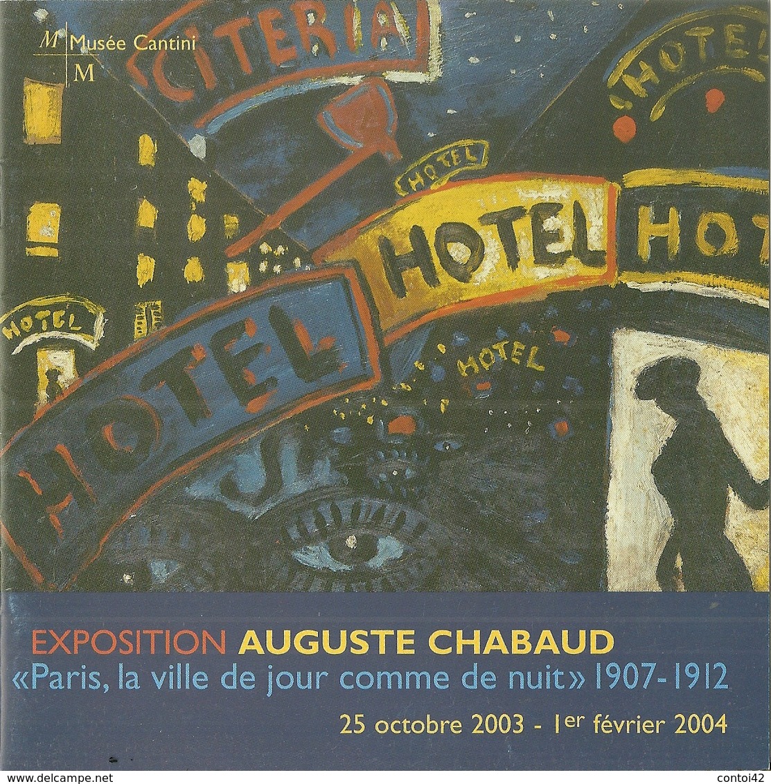 13 MARSEILLE CATALOGUE AUGUSTE CHABAUD EXPOSITION PARIS MUSEE CANTINI CIRQUE MUSIC HALL PROVENCE GRAVESON - Collections