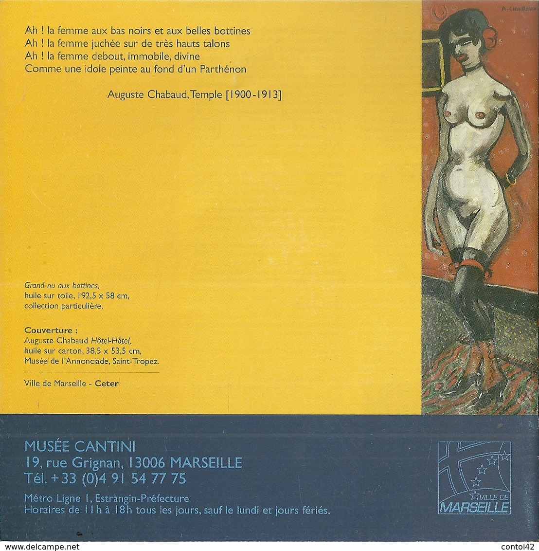 13 MARSEILLE CATALOGUE AUGUSTE CHABAUD EXPOSITION PARIS MUSEE CANTINI CIRQUE MUSIC HALL PROVENCE GRAVESON - Collections