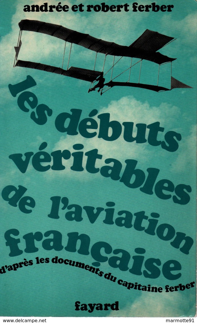 LES DEBUTS VERITABLES AVIATION FRANCAISE DOCUMENTS CAPITAINE FERBER PIONNIER AEROPLANE 1900 - Aviation