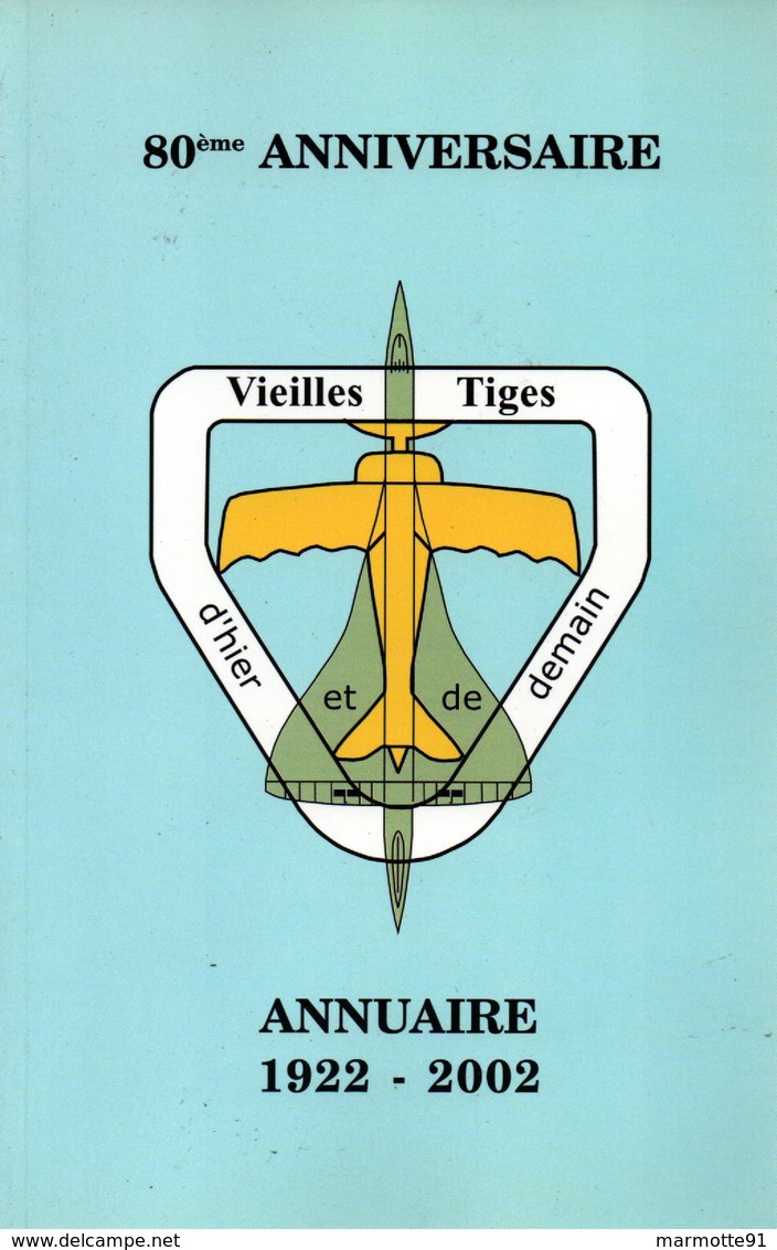 VIEILLES TIGES 80eme ANNIVERSAIRE ANNUAIRE 1922 2002 - Aviation