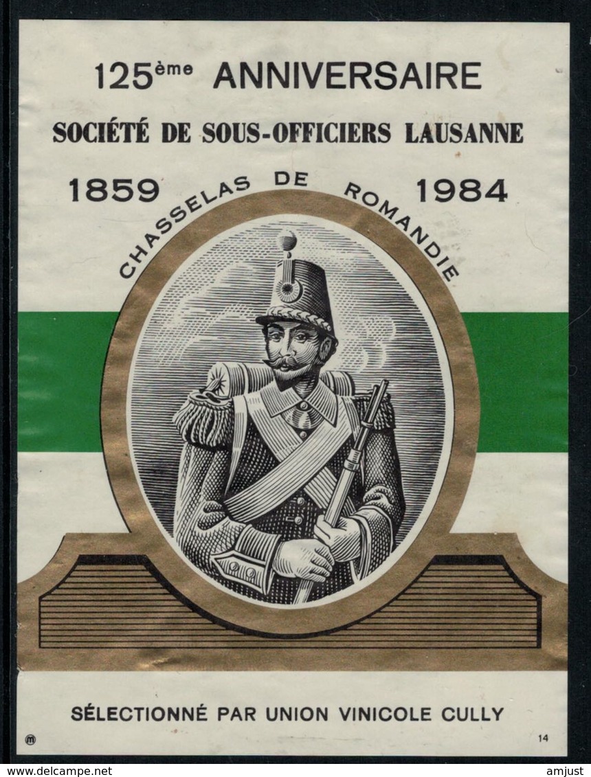 Rare //Etiquette De Vin // Militaire // Chasselas De Cully, 125ème Anniversaire Des Sous-Officiers Lausanne - Militaire