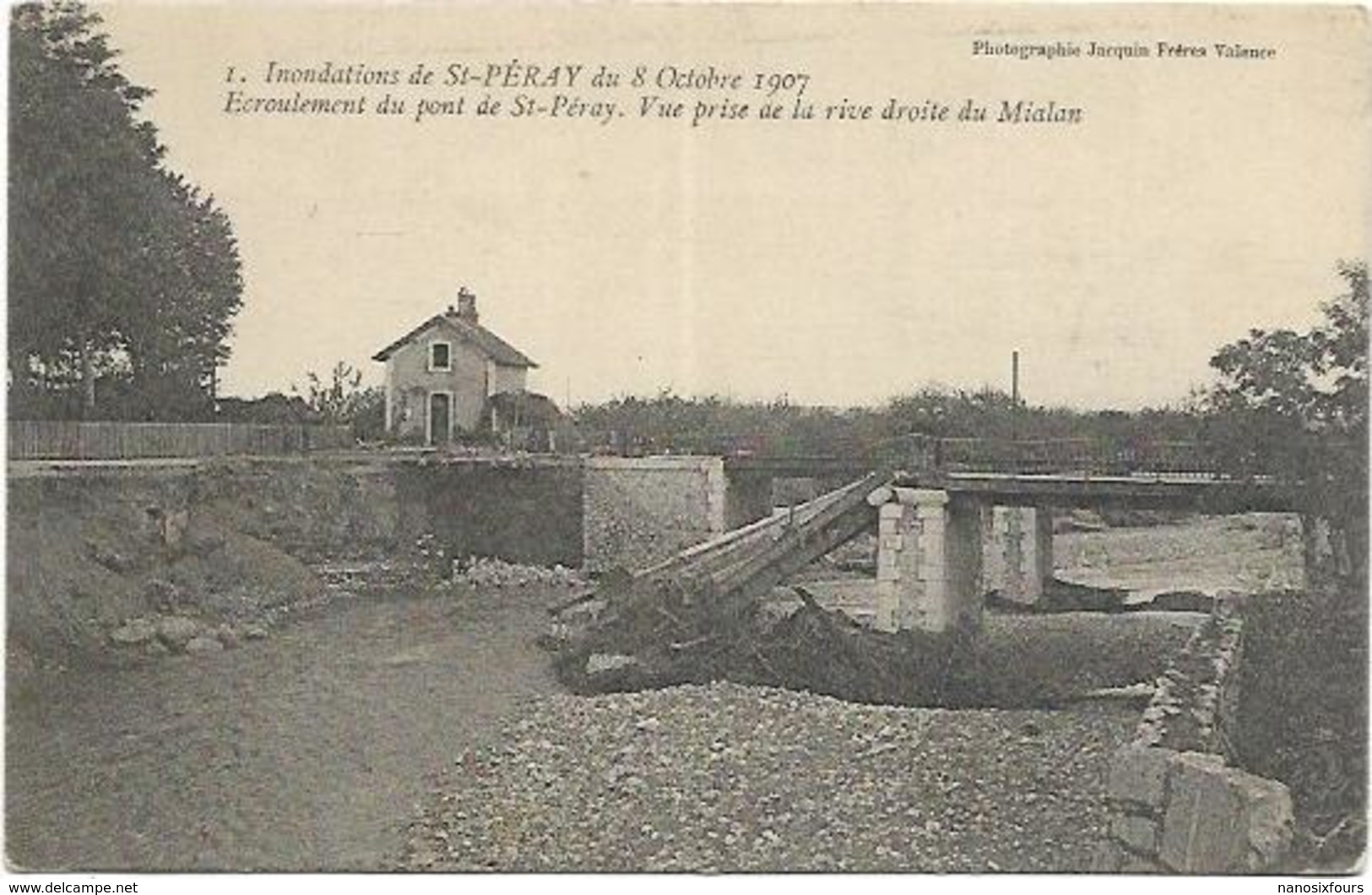 07. ST PERAY.  ECROULEMENT DU PONT INNONDATIONS DU 8 OCTOBRE 1907 - Saint Péray